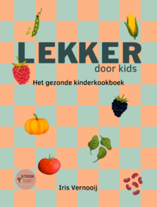 Lekker door kids - Het gezonde kinderkookboek STERK & ZOET