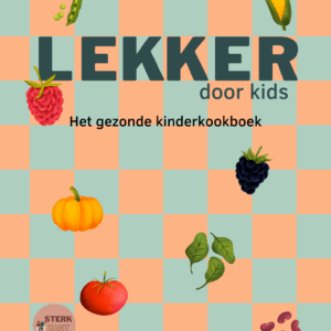 Lekker door kids - Het gezonde kinderkookboek STERK & ZOET